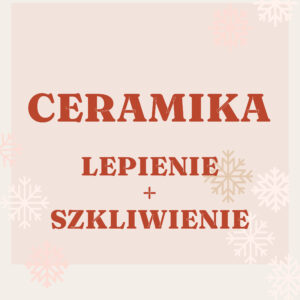 Lepienie + Szkliwienie : Kurs dla początkujących