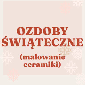 Malowanie ozdób świątecznych