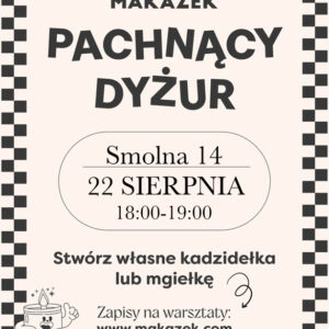 Pachnący Dyżur 22.08 (piątek)